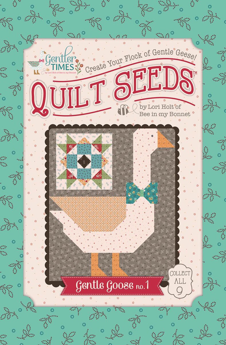 Gentler Times Gentle Goose #1 Quilt Seeds Pattern by Lori Holt of Bee in my Bonnet