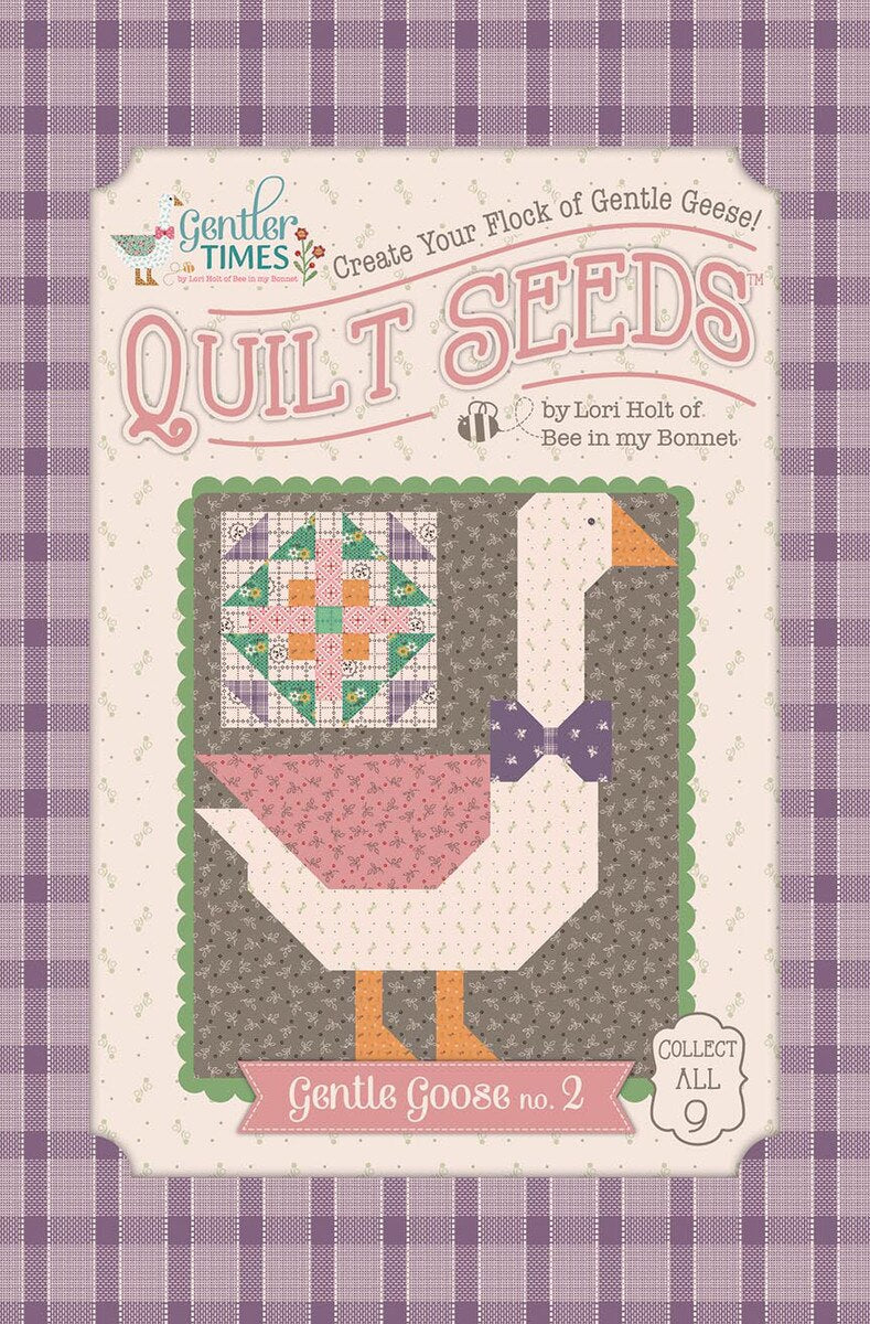 Gentler Times Gentle Goose #2 Quilt Seeds Pattern by Lori Holt of Bee in my Bonnet