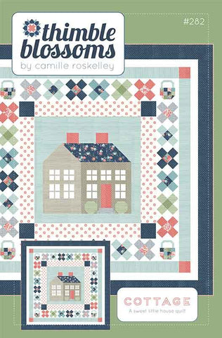 Cottage Quilt Pattern by Thimble Blossoms
