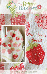 Strawberry Social Quilt Pattern by Margo Languedoc of The Pattern Basket