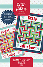 Grammy's Scrap Basket Quilt Pattern by Prairie Grass Patterns