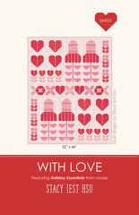 With Love Quilt Pattern by Stacy Iest Hsu
