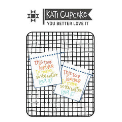 Woven Labels You Better Love It by Kati Cupcake