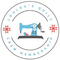LouLou's Quilt Crew Membership