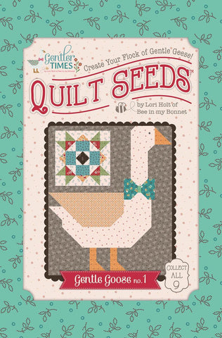 Gentler Times Gentle Goose #1 Quilt Seeds Pattern by Lori Holt of Bee in my Bonnet
