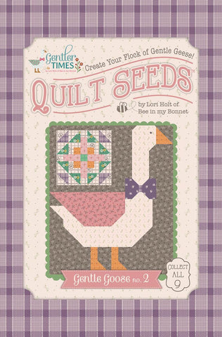 Gentler Times Gentle Goose #2 Quilt Seeds Pattern by Lori Holt of Bee in my Bonnet