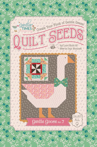 Gentler Times Gentle Goose #7 Quilt Seeds Pattern by Lori Holt of Bee in my Bonnet