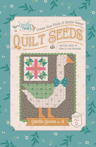 Gentler Times Gentle Goose #8 Quilt Seeds Pattern by Lori Holt of Bee in my Bonnet