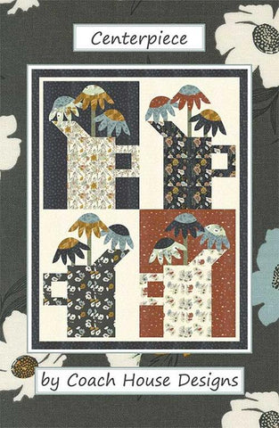 Centerpiece Quilt Pattern by Coach House Designs