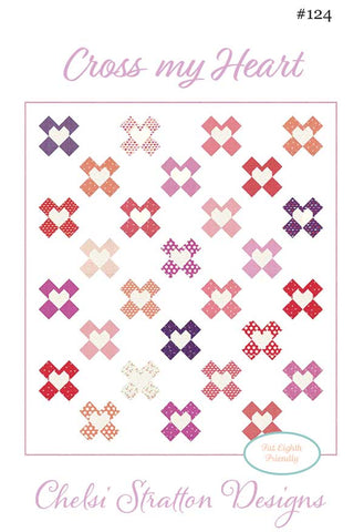 Cross My Heart Quilt Pattern by Chelsi Stratton