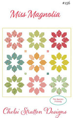 Miss Magnolia Quilt Pattern by Chelsi Stratton Designs