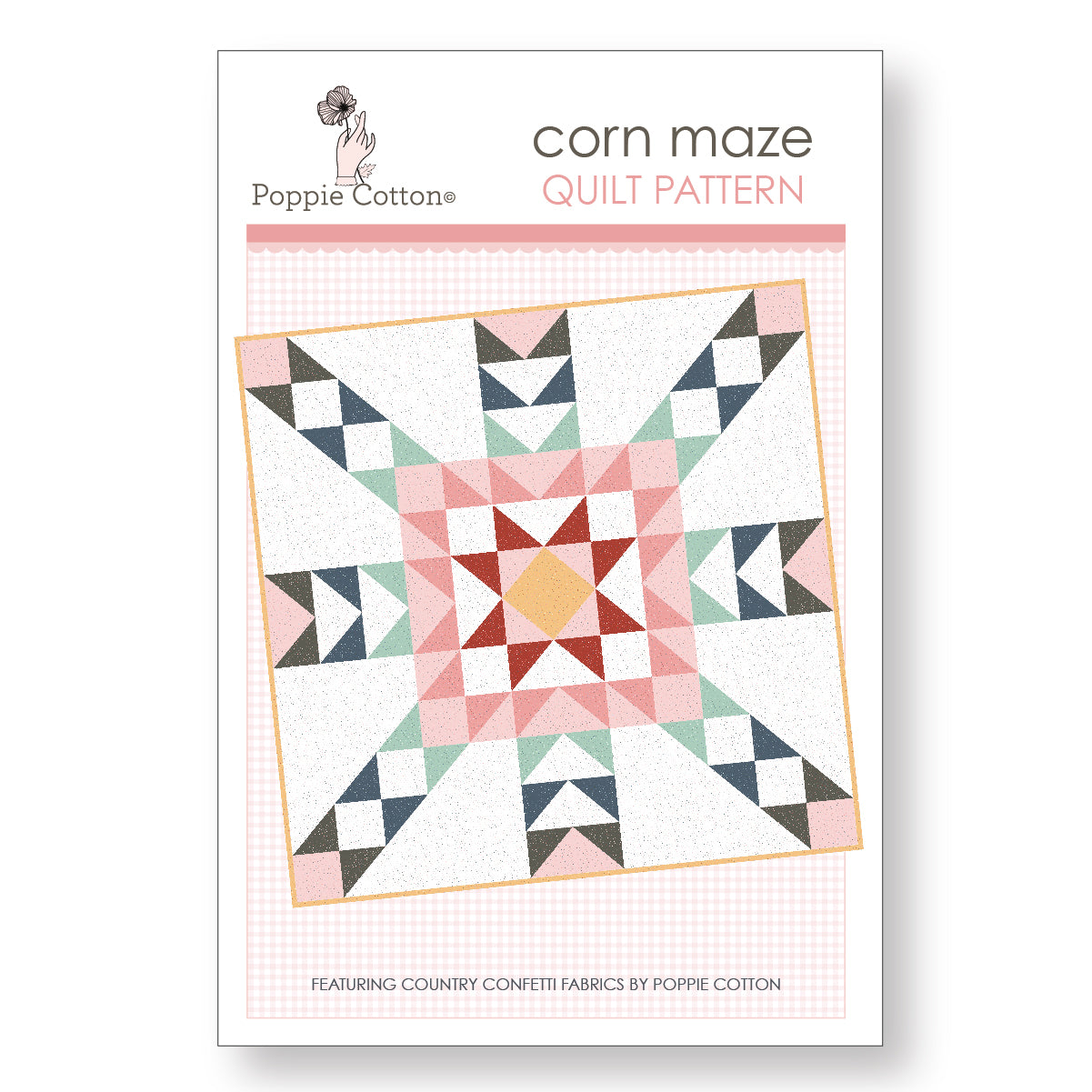 Corn Maze Quilt Pattern by Poppie Cotton Fabrics