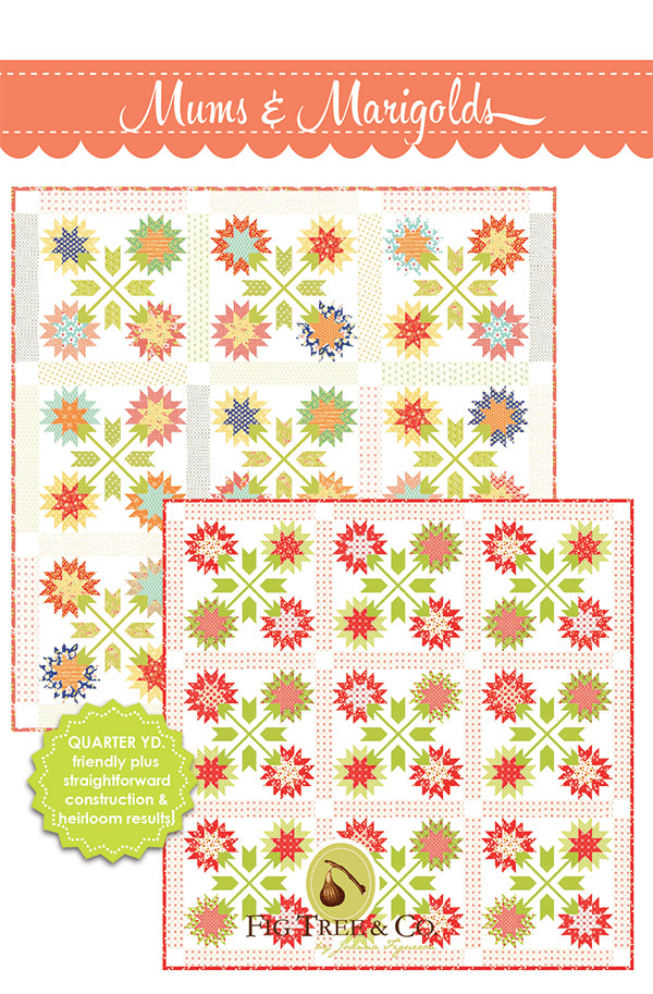 Mums & Marigolds Quilt Pattern by Fig Tree & Co.