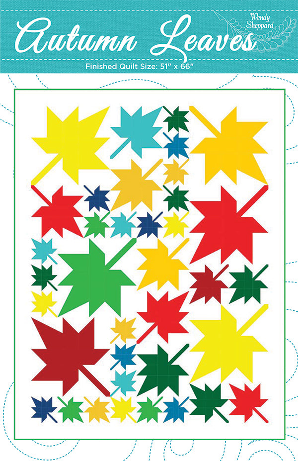 Autumn Leaves Quilt Pattern by Wendy Sheppard