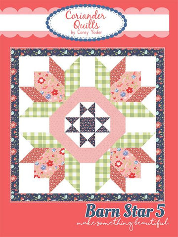 Barn Star 5 Quilt Pattern by Coriander Quilts