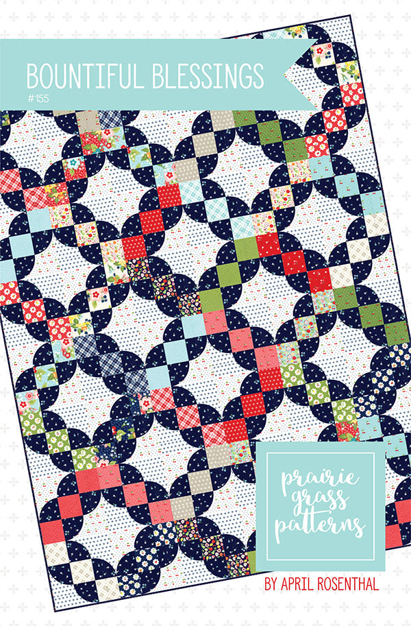 Bountiful Blessings Quilt Pattern by April Rosenthal for Prairie Grass Patterns