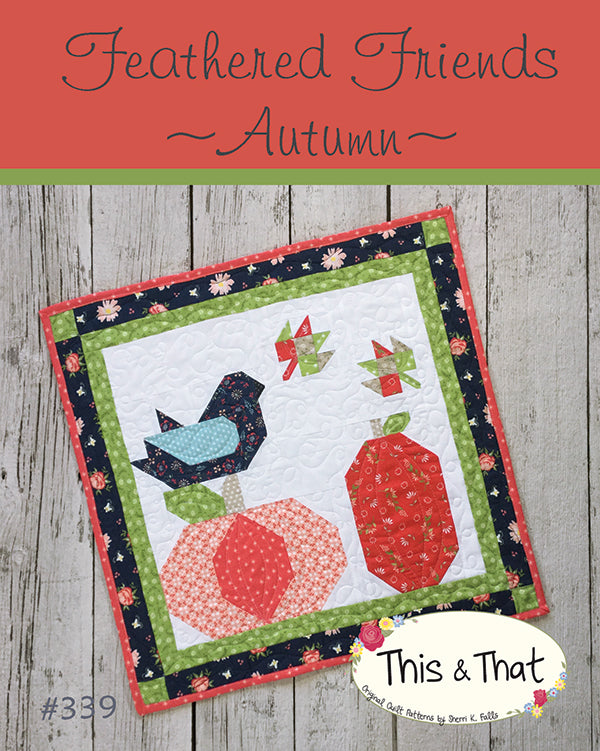 Feathered Friends Autumn Mini Quilt Pattern by This & That Pattern Co.