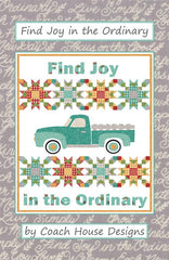 Find Joy in the Ordinary Quilt Pattern by Coach House Designs