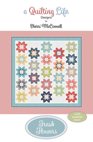 Fresh Flowers Quilt Pattern by A Quilting Life Designs