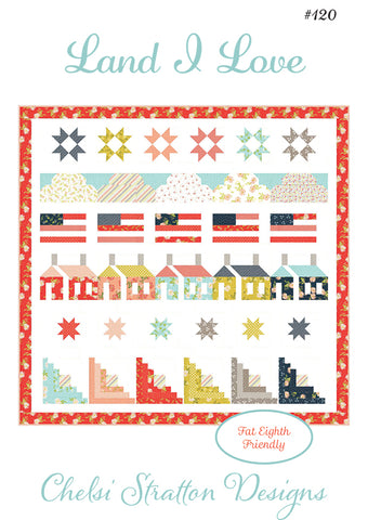 Land I Love Quilt Pattern by Chelsi Stratton