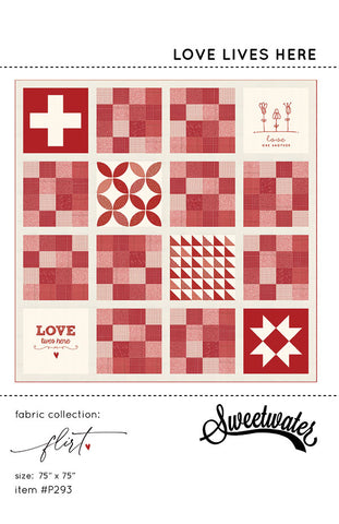 Love Lives Here Quilt Pattern by Sweetwater