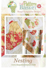 Nesting Quilt Pattern by The Pattern Basket