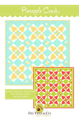Pineapple Crush Quilt Pattern by Fig Tree & Co.
