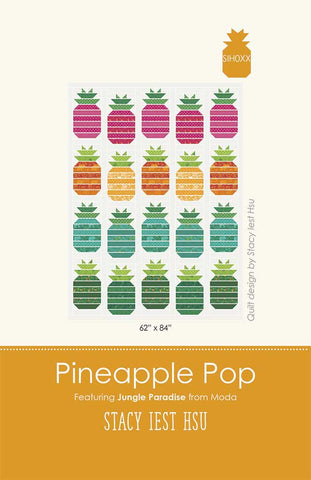 Pineapple Pop Quilt Pattern by Stacy Iest Hsu
